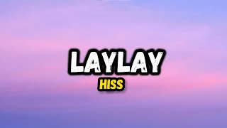 Hiss - Laylay (Lyrics) Resimi