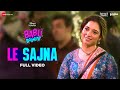 Le Sajna Full Video Babli Bouncer Tamannaah Bhatia Abhishek B Tanishk Bagchi Altamash F
