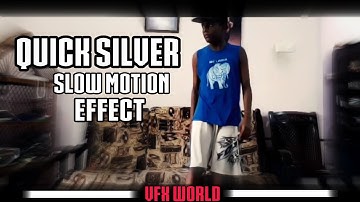 Quick Silver  |  Slow Motion  |  Effect  |  VFX WORLD  |