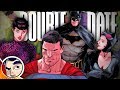 Batman "Superman Double Date" - Rebirth Complete Story | Comicstorian