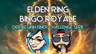 Der Beginn einer Challenge Serie - Elden Ring Bingo Royale