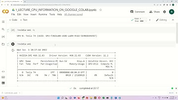 2 LECTURE GOOGLE COLAB GPU INFORMATION