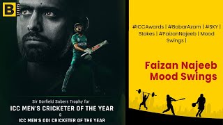 #ICCAwards | #BabarAzam | #SKY | Stokes | #FaizanNajeeb | Mood Swings |