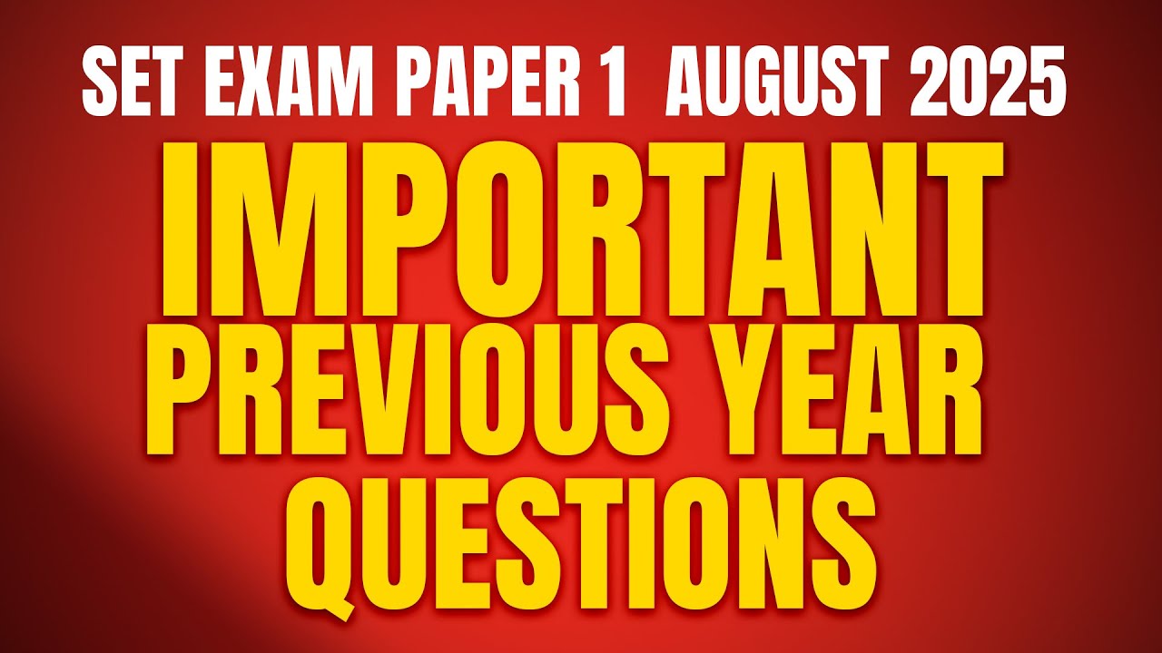 SET EXAM | AUGUST 2025 |  Important |  Previous Year Questions
