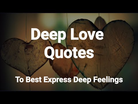 Quote: Deep Love Quotes To Best Express Deep Feelings