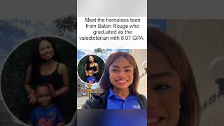 Homeless teen from Baton Rouge graduates as valedictorian with 8.07 GPA. ❤️ #Resilience #Success