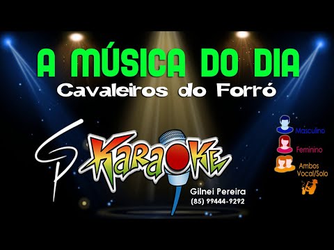 Video thumbnail for Karaokê Cavaleiros do Forró - A Música do Dia