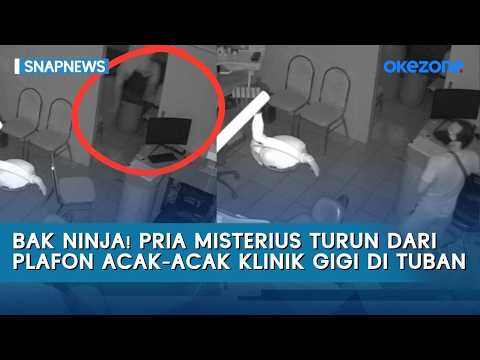 Like a Ninja! Mysterious Man Drops From Ceiling and Ransacks Dental Clinic in Tuban | Snapnews