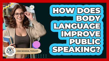 How Does Body Language Improve Public Speaking? - High School Toolkit