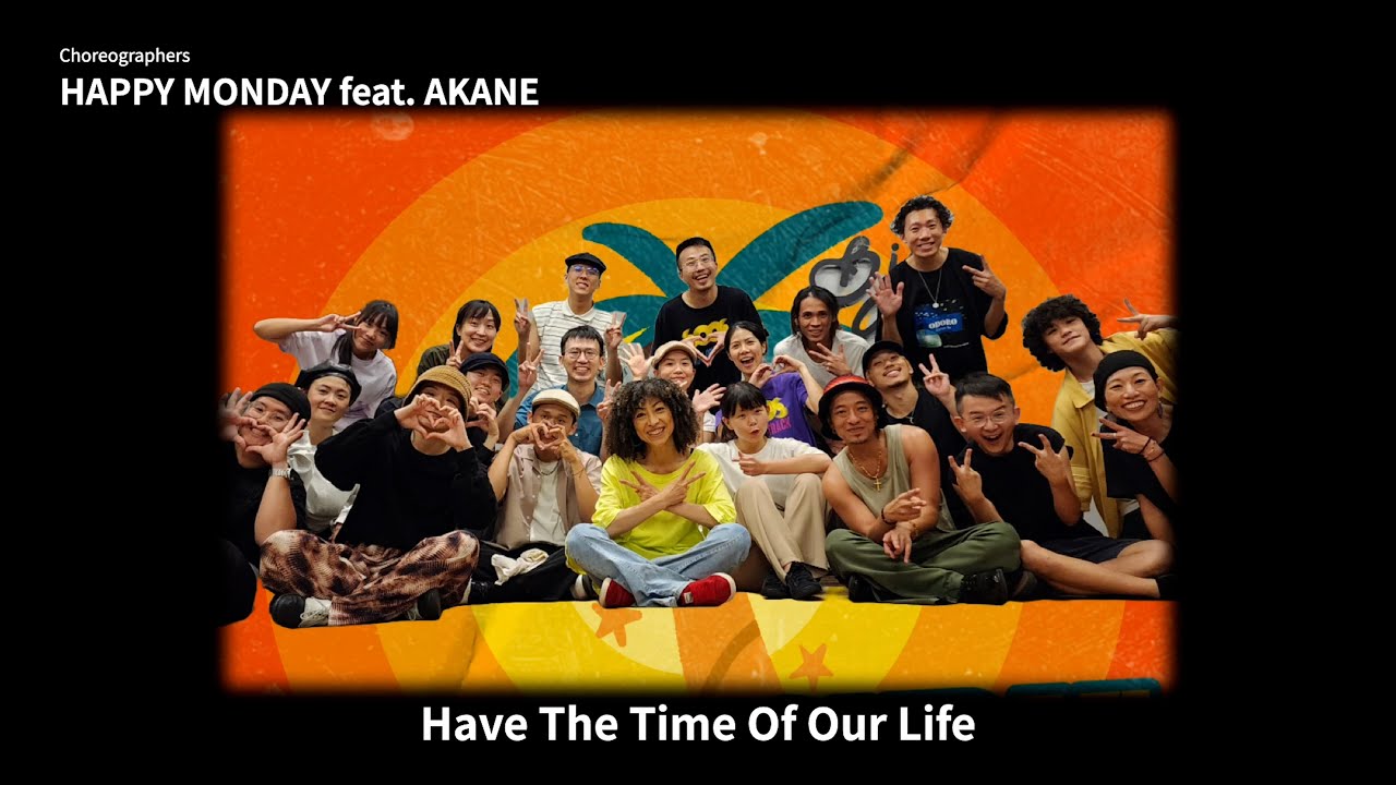 HAPPY MONDAY feat. AKANE「Have The Time Of Our Life」｜2024 IP年度舞蹈劇場《Focus & Music》