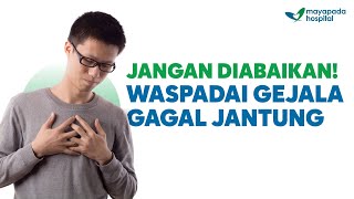 Waspadai Penyakit Gagal Jantung