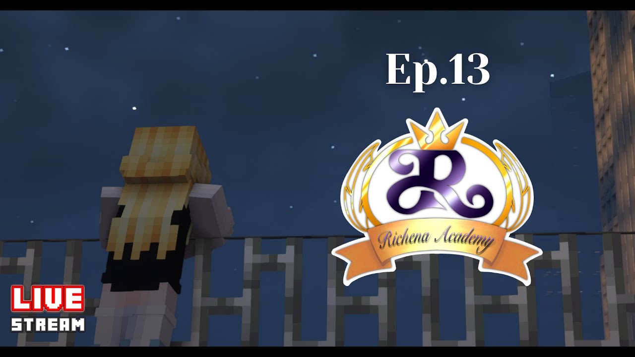 [🔴live] Richena Academy Ep.13 มันมากเกินกว่าจะรับไหว.. - YouTube