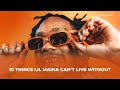 10  things lil maina cant live without