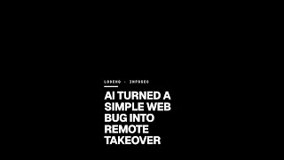 AI Turned a Simple Web Bug into Remote Takeover