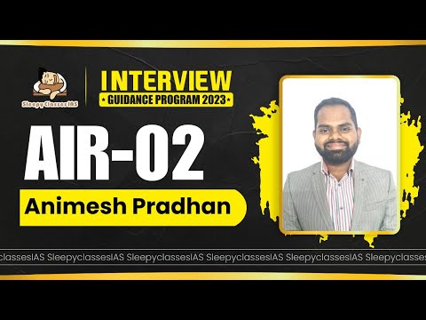 Animesh Pradhan (AIR - 2) || UPSC CSE 2023 || Mock Interview || Rank - 2