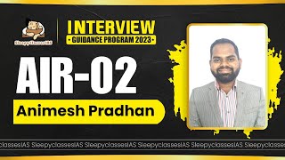 Animesh Pradhan (AIR - 2) || UPSC CSE 2023 || Mock Interview || Rank - 2 || Sleepy Classes