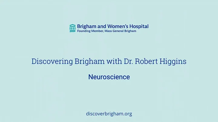 Neuroscience - Discovering Brigham with Dr. Robert...