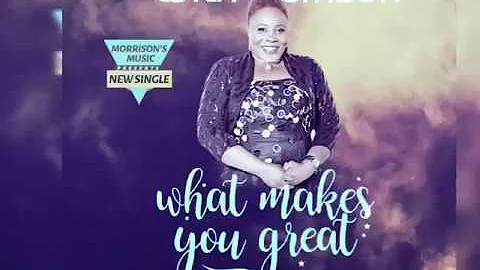 EDITH MORRISON - WHAT MAKES YOU GREAT