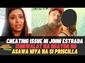 DETALYE sa Cheating Issue ni John Estrada Isniwalat Ng Asawa Na si Priscilla Meirelles