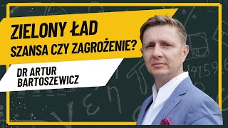 Zielony Ład - Szansa Czy Zagrożenie? - Wykład Doktora Artura Bartoszewicza Sgh