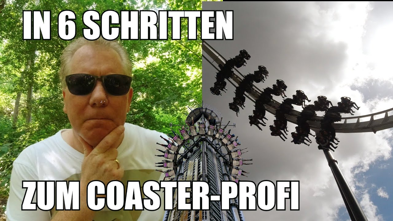 In 6 STUFEN vom ANGSTHASEN zum COASTER-JUNKIE!