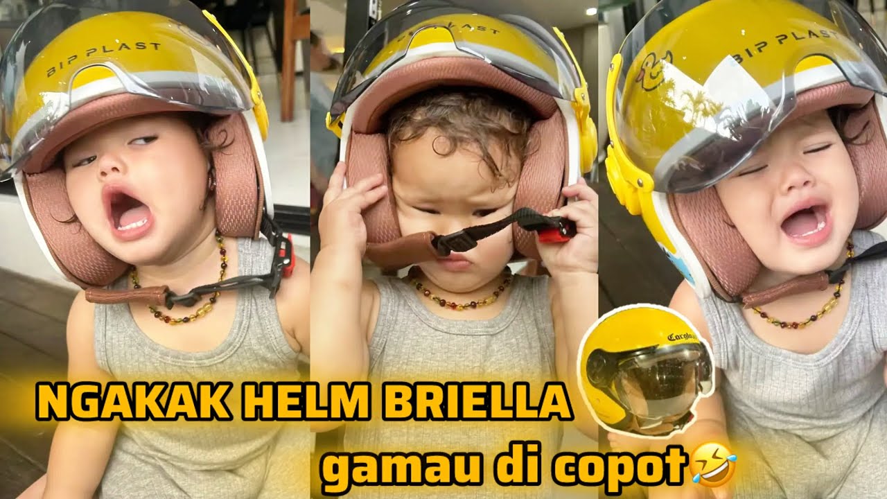 KELAKUAN LUCU BRIELLA | HELM GAMAU DILEPAS🤣 NGAKAK BANGET WKWK