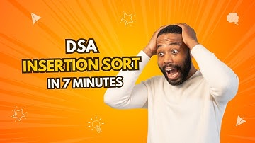 Insertion Sort in less than 7 minutes | Javascript mastery course | DSA | Sorting Algorithms| JS
