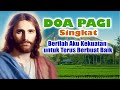 Berilah Aku Kekuatan untuk Terus Berbuat Baik | Doa Pagi Katolik