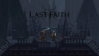 EL HIJO DE BLOODBORNE Y BLASPHEMOUS || The Last Faith