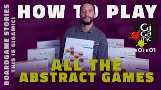 This Is Gigamic Episode 01 - How To Play All The Abstract Games
