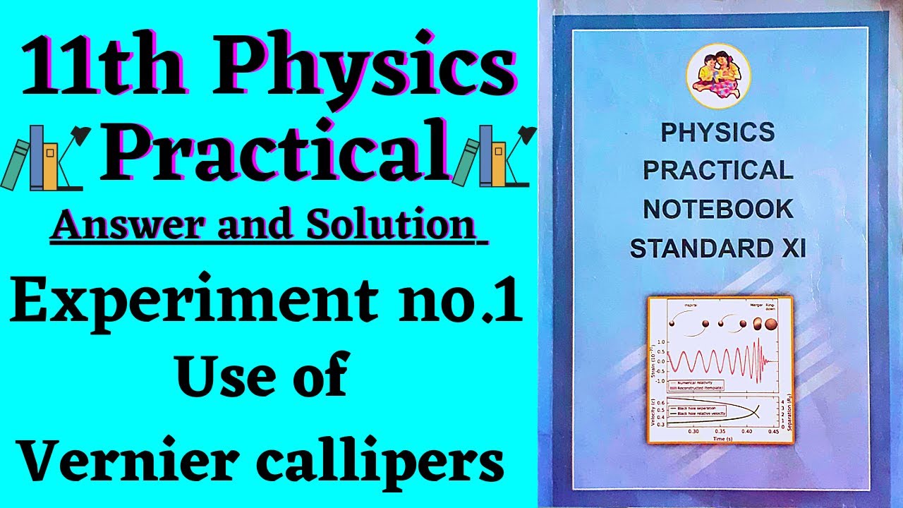 Experiment no.1 Use of vernier callipers 11th physics practical book