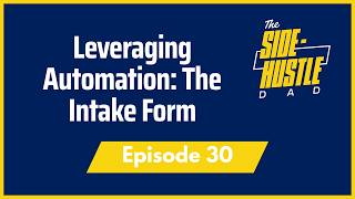 Leveraging Automation: The Intake Form