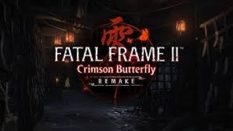 First Time Playing Fatal Frame II: Crimson Butterfly – Can I Survive the Spirits?