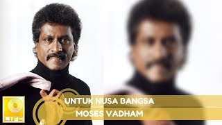 Moses Vadham (Gingerbread) - Untuk Nusa Bangsa