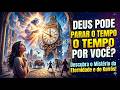 DEUS PODE PARAR O TEMPO POR VOCÊ? 🕒✨ Descubra o Mistério da Eternidade e do Kairós! 🔥