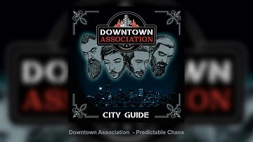 Downtown Association -  Predictable Chaos (Official Audio )