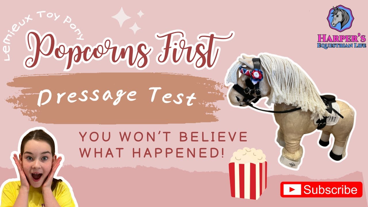 🐴LEMIEUX Toy Pony POPCORN'S First Dressage Test - You Won't Believe What Happened!😲
