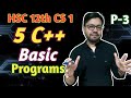 Part 3: 5 Basic program of C++ Programming  || HSC 12th CS1 || YP Computer Classes