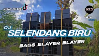 DJ SELENDANG BIRU BASS BLAYER BLAYER || TRAP x PARTY TERBARU