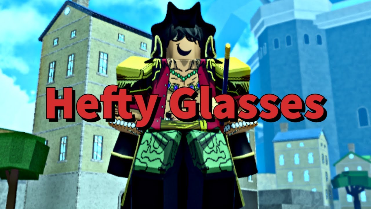 Hefty Glasses, King Legacy Wiki