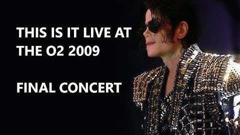MICHAEL JACKSON ~ THIS IS IT ~ LIVE AT THE O2 ARENA (LONDON) March 6th 2010
