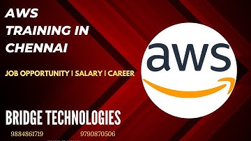 AWS Course in Chennai  | AWS Training in Chennai | Job | Salary | Growth| Bridge -9884861719