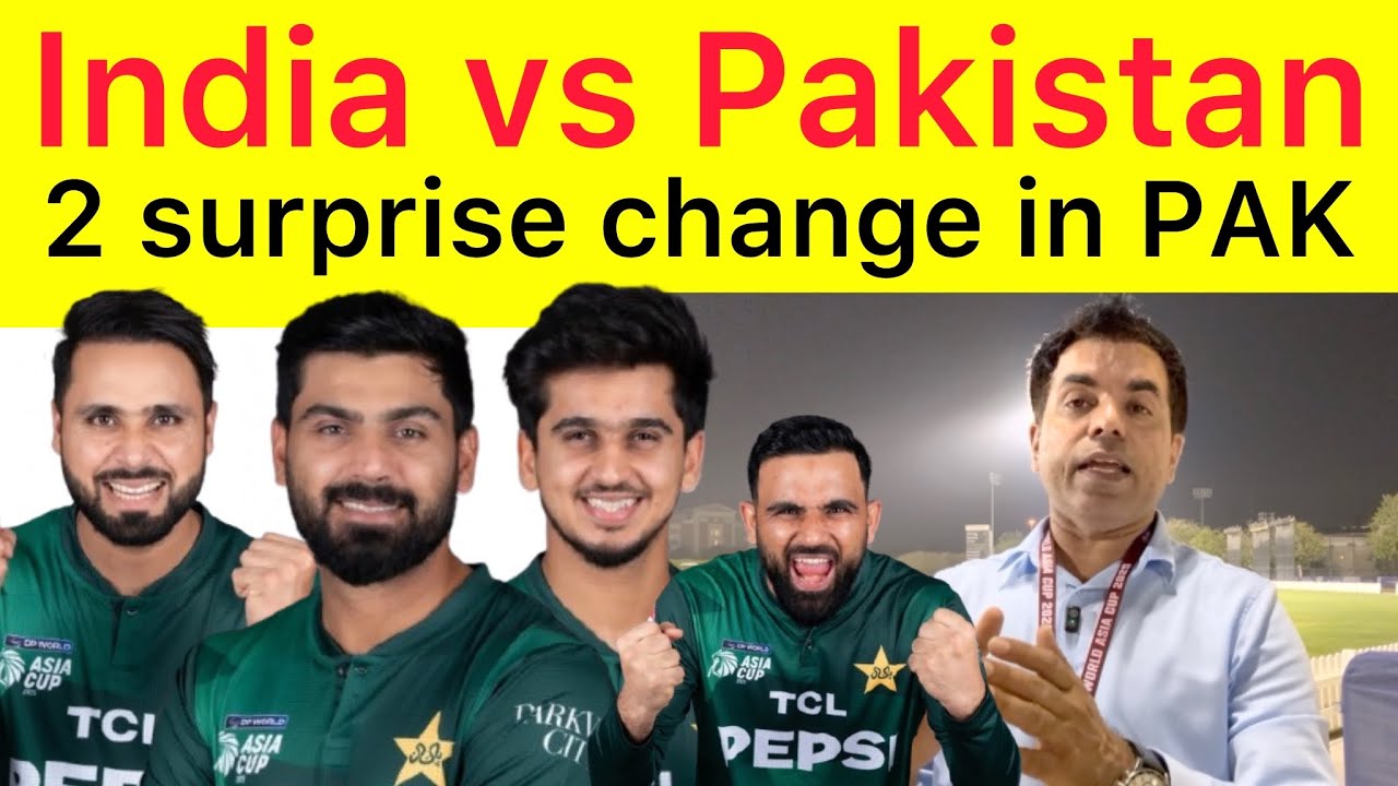 BIG BREAKING 🛑 Pakistan playing 11 vs India | 2 changes expected | Saim Ayub will be bat on num 3 