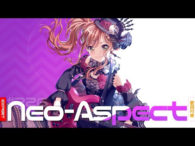 バンドリ！][Expert] BanG Dream! #226 Neo-Aspect (歌詞付き) - YouTube