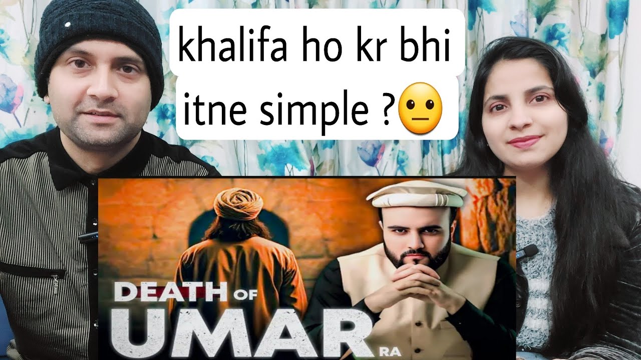 Indian Reaction | Death of Umar bin khattab (RA) | The Kohistani