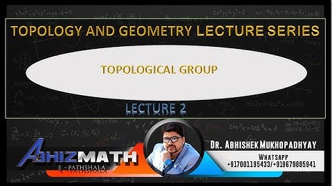 TOPOLOGICAL GROUP- TOPOLOGICAL VECTOR SPACE LECTURE SESSION 2