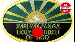 Impumalanga Holy Church Of God - Ngingumhambi Emhlabeni