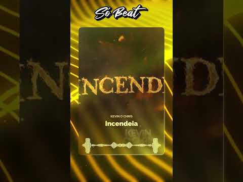 Kevin O Chris Incendeia Instrumental 