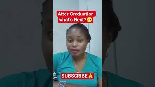 After young guys/Ladies graduate in school what Next?😳