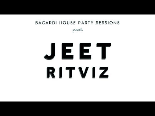 Ritviz - JEET | Bacardi House Party Sessions | Original Soundtrack | 2018